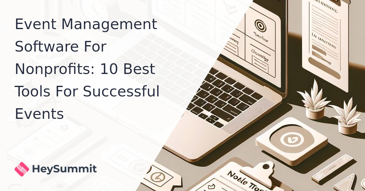 Event Management Software For Nonprofits: 10 Best Tools For Successful Events