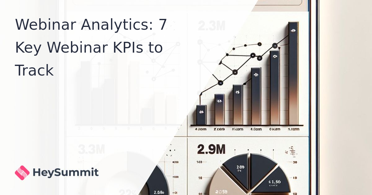 Webinar Analytics: 7 Key Webinar KPIs to Track